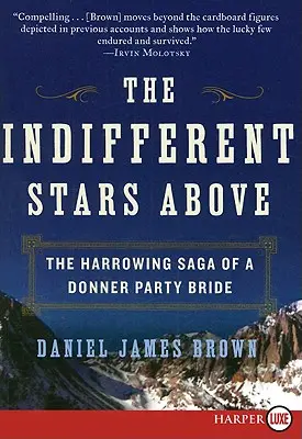 Ľahostajné hviezdy nad hlavou: Nevesta z Donnerovej výpravy (The Harrowing Saga of a Donner Party Bride) - The Indifferent Stars Above: The Harrowing Saga of a Donner Party Bride