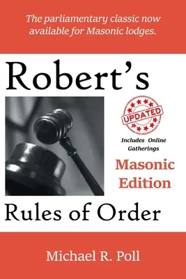 Robertove pravidlá poriadku: Rámcový zákonník: vydanie pre slobodomurárov - Robert's Rules of Order: Masonic Edition