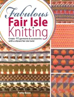 Báječné pletenie na Fair Isle - Fabulous Fair Isle Knitting