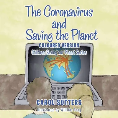 Koronavírus a záchrana planéty: Farebná verzia - The Coronavirus and Saving the Planet: Coloured Version