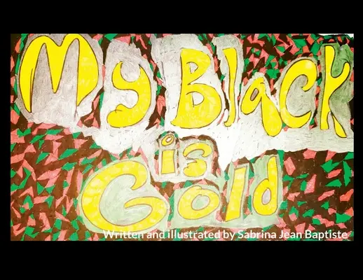 Moja čierna je zlatá - My Black is Gold