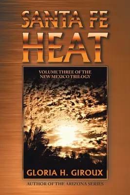 Santa Fe Heat: Tretí diel trilógie Nové Mexiko - Santa Fe Heat: Volume Three of the New Mexico Trilogy