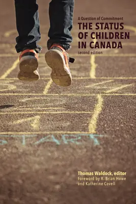 Otázka záväzku: Postavenie detí v Kanade, druhé vydanie - A Question of Commitment: The Status of Children in Canada, Second Edition