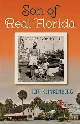 Syn skutočnej Floridy: Príbehy z môjho života - Son of Real Florida: Stories from My Life