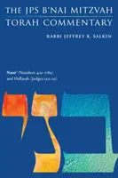 Naso' (Numeri 4, 21 - 7, 89) a Haftara (Sudcov 13, 2 - 25): JPS B'Nai Mitzvah Torah Commentary - Naso' (Numbers 4: 21-7:89) and Haftarah (Judges 13:2-25): The JPS B'Nai Mitzvah Torah Commentary