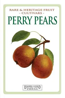 Perry Pears: Vzácne a dedičné odrody ovocia #6 - Perry Pears: Rare and Heritage Fruit Cultivars #6