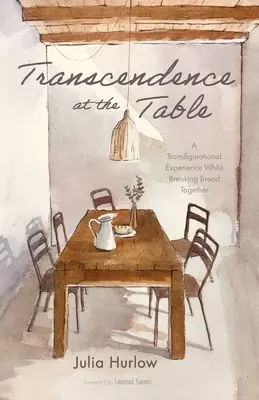 Transcendencia pri stole: Transfiguračná skúsenosť pri spoločnom lámaní chleba - Transcendence at the Table: A Transfigurational Experience While Breaking Bread Together