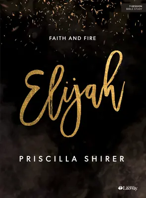Eliáš - biblická kniha: Viera a oheň - Elijah - Bible Study Book: Faith and Fire