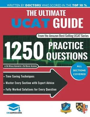 Ultimátny sprievodca UCAT: Kompletne spracované riešenia, techniky šetriace čas, stratégie na zvýšenie skóre, vydanie 2020, UniAdmissions - The Ultimate UCAT Guide: Fully Worked Solutions, Time Saving Techniques, Score Boosting Strategies, 2020 Edition, UniAdmissions
