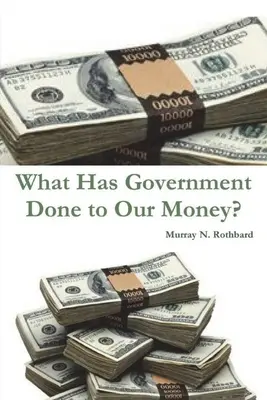 Čo urobila vláda s našimi peniazmi? - What Has Government Done to Our Money?
