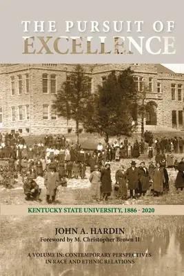Snaha o dokonalosť: Kentucky State University, 1886-2020 - The Pursuit of Excellence: Kentucky State University, 1886-2020