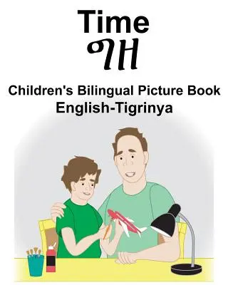 Anglicko-tigrínsky čas Detská dvojjazyčná obrázková kniha - English-Tigrinya Time Children's Bilingual Picture Book