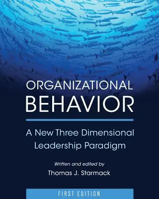 Organizačné správanie: Nová trojrozmerná paradigma vedenia - Organizational Behavior: A New Three Dimensional Leadership Paradigm