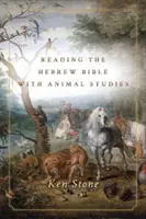 Čítanie hebrejskej Biblie so štúdiom zvierat - Reading the Hebrew Bible with Animal Studies