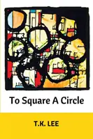 Do štvorca kruhu - To Square a Circle