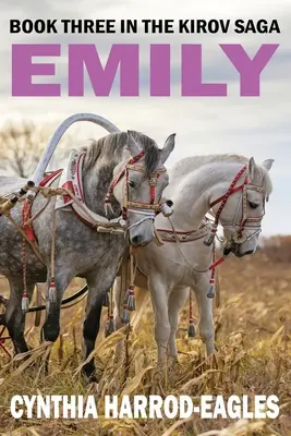 Emily: Emily: tretia kniha ságy o Kirovovi - Emily: Book Three in the Kirov Saga