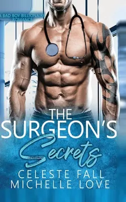 Chirurgove tajomstvá: Romantika o zlých chlapcoch a miliardároch - The Surgeon's Secrets: A Bad Boy Billionaire Romance
