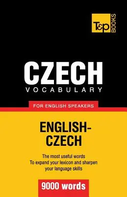 Česká slovná zásoba pre anglicky hovoriacich - 9000 slov - Czech vocabulary for English speakers - 9000 words