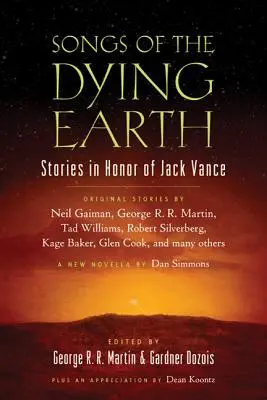 Piesne umierajúcej zeme: Poviedky na počesť Jacka Vancea - Songs of the Dying Earth: Short Stories in Honor of Jack Vance