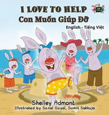 Milujem pomáhať: Anglicko-vietnamské dvojjazyčné vydanie - I Love to Help: English Vietnamese Bilingual Edition