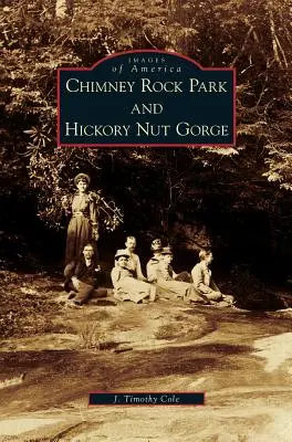 Park Chimney Rock a roklina Hickory Nut - Chimney Rock Park and Hickory Nut Gorge