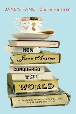 Sláva Jane: Ako Jane Austenová dobyla svet - Jane's Fame: How Jane Austen Conquered the World