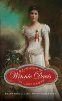 Winnie Davisová: Dcéra stratenej príčiny - Winnie Davis: Daughter of the Lost Cause
