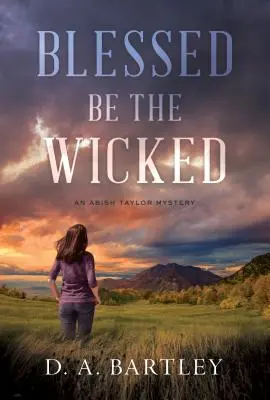 Požehnaný zlý: Záhada Abisha Taylora - Blessed Be the Wicked: An Abish Taylor Mystery