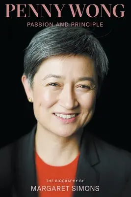 Penny Wongová: Vášeň a princíp - Penny Wong: Passion and Principle