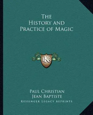 História a prax mágie - The History and Practice of Magic