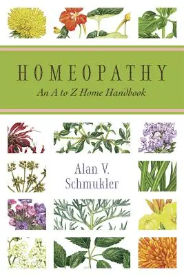 Homeopatia: Príručka od A po Z - Homeopathy: An A to Z Home Handbook