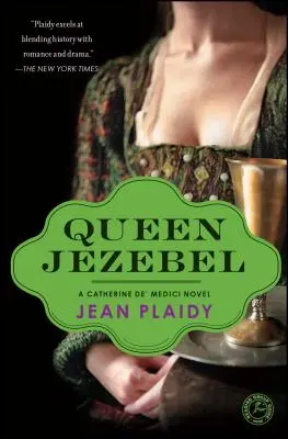Kráľovná Jezabel: Román o Kataríne Medicejskej - Queen Jezebel: A Catherine De' Medici Novel