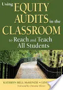 Využívanie auditov rovnosti v triede na oslovenie a vyučovanie všetkých žiakov - Using Equity Audits in the Classroom to Reach and Teach All Students