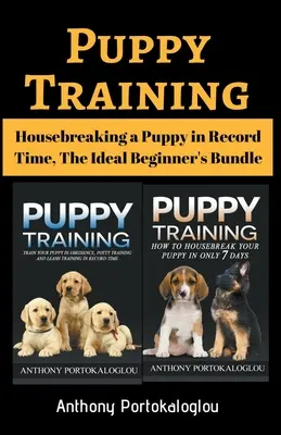Výcvik šteniat: Ideálny balík pre začiatočníkov - Puppy Training: Housebreaking a Puppy in Record Time, The Ideal Beginner's Bundle