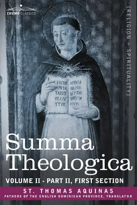 Summa Theologica, 2. zväzok (II. časť, prvá časť) - Summa Theologica, Volume 2 (Part II, First Section)