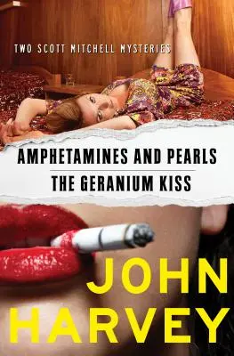 Amfetamíny a perly a bozk geránia - Amphetamines and Pearls & the Geranium Kiss