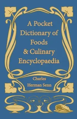 Vreckový slovník potravín a kulinárska encyklopédia - A Pocket Dictionary of Foods & Culinary Encyclopaedia