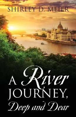 Cesta po rieke, hlboká a drahá - A RIVER JOURNEY, Deep and Dear