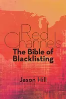 Červené kanály: Biblia čiernej listiny - Red Channels: The Bible of Blacklisting