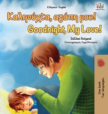 Dobrú noc, moja láska! (grécka anglická dvojjazyčná kniha) - Goodnight, My Love! (Greek English Bilingual Book)