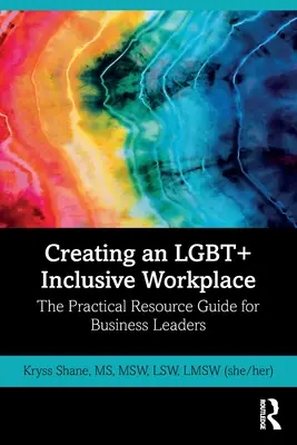 Vytváranie inkluzívneho pracoviska pre LGBT+: Praktická príručka pre vedúcich pracovníkov podnikov - Creating an LGBT+ Inclusive Workplace: The Practical Resource Guide for Business Leaders