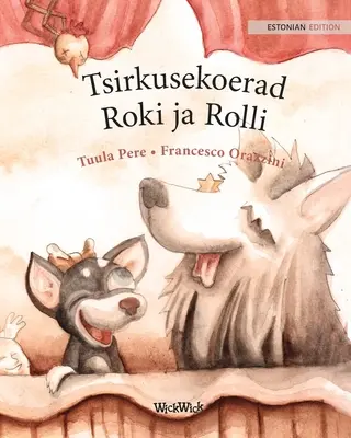 Tsirkusekoerad Roki ja Rolli: Estónske vydanie cirkusových psov Roscoe a Rolly