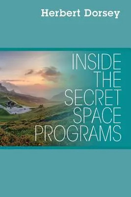 Vnútri tajných vesmírnych programov - Inside the Secret Space Programs