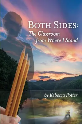 Obe strany: Trieda z môjho pohľadu - Both Sides: The Classroom From Where I Stand