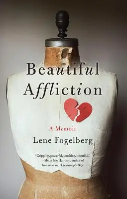 Krásne utrpenie: Memoáre: Krása a láska: Krása a láska: Krása a láska - Beautiful Affliction: A Memoir