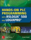 Praktické programovanie Plc s Rslogix 500 a Logixpro - Hands-On Plc Programming with Rslogix 500 and Logixpro