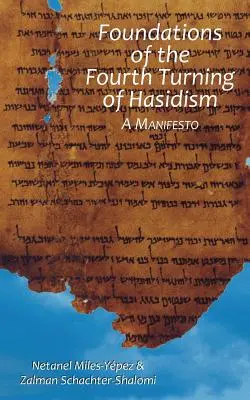 Základy štvrtého smeru chasidizmu: Manifest - Foundations of the Fourth Turning of Hasidism: A Manifesto
