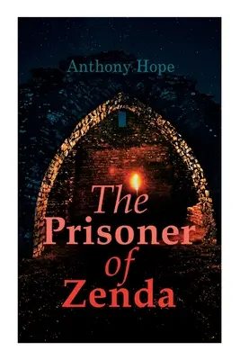 Väzeň zo Zendy: Dystopický román - The Prisoner of Zenda: Dystopian Novel
