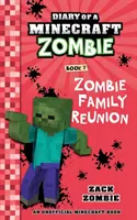 Denník minecraft zombie, kniha 7: Rodinné stretnutie zombie - Diary of a Minecraft Zombie Book 7: Zombie Family Reunion