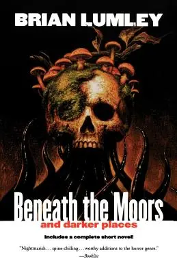 Pod morom a na temných miestach - Beneath the Moors and Darker Places